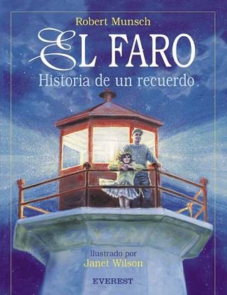 FARO HISTORIA DE UN RECUERDO, EL (ALBUM IL.) | 9788424180737 | MUNSCH, ROBERT