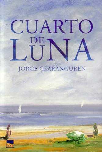 CUARTO DE LUNA | 9788480918374 | ARANGUREN, JORGE G.