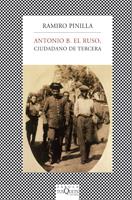 ANTONIO B EL RUSO CIUDADANO DE TERCERA | 9788483832127 | PINILLA, RAMIRO