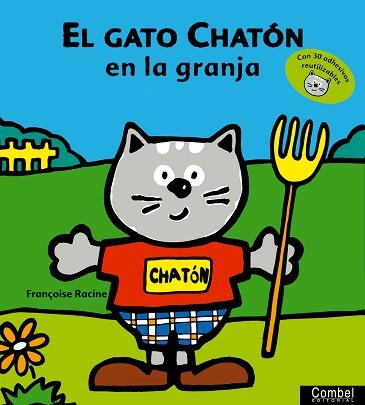 GATO CHATON EN LA GRANJA, EL (CON ADHESIVOS) | 9788478646968 | RACINE, FRANÇOISE