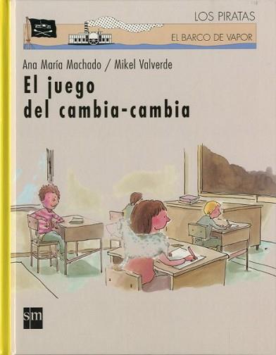 JUEGO DEL CAMBIA-CAMBIA, EL (BVPIRATAS) | 9788434887169 | MACHADO, ANA MARIA