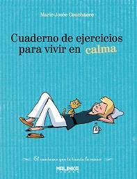 CUADERNO DE EJERCICIOS PARA VIVIR EN CALMA | 9788493870904 | COUCHAERE, MARIE-JOSÉE