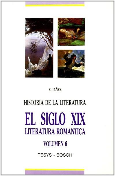 HISTORIA DE LA LITERATURA UNIVERSAL.T.6.S.XIX:LIT | 9788476761878 | Iañez Pareja, Eduard