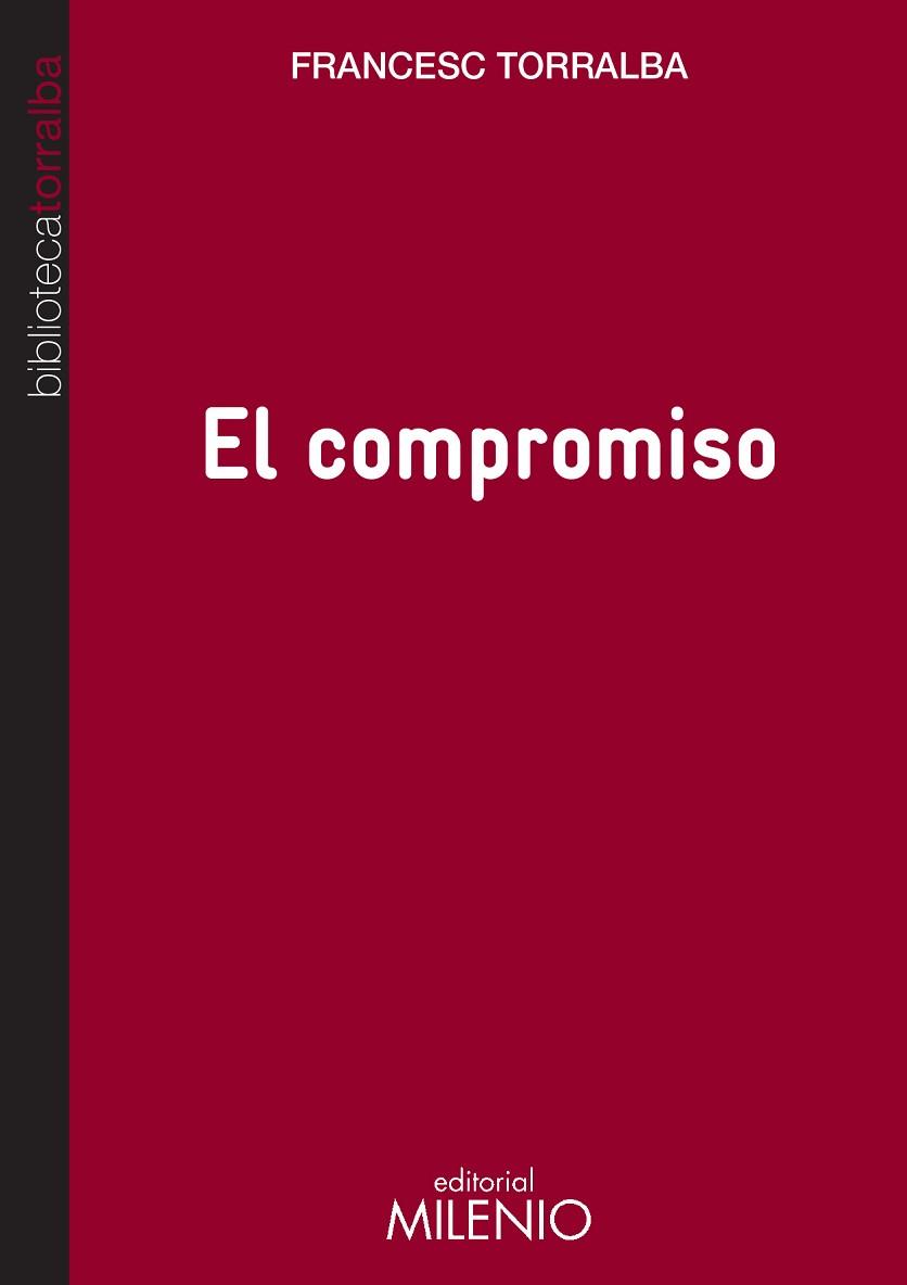 EL COMPROMISO | 9788497436007 | FRANCESC TORRALBA ROSELLÓ