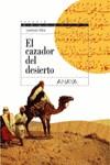 CAZADOR DEL DESIERTO, EL (ESPACIO ABIERTO) | 9788420789897 | SILVA, LORENZO