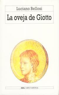 OVEJA DE GIOTTO LA | 9788476009239 | BELLOSI, LUCIANO