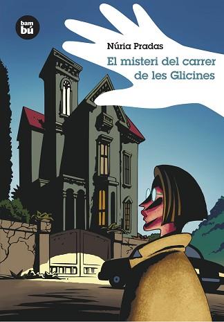 EL MISTERI DEL CARRER DE LES GLICINES | 9788483430026 | PRADAS, NÚRIA