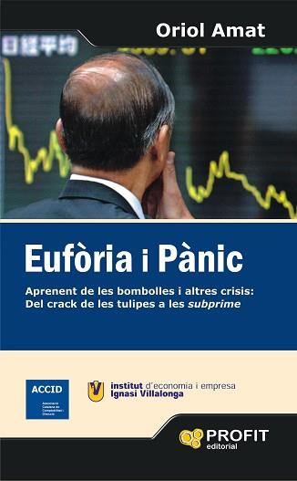 EUFORIA I PANIC: APRENENT DE LES BOMBOLLES I ALTRES CRISIS | 9788496998902 | AMAT, ORIOL