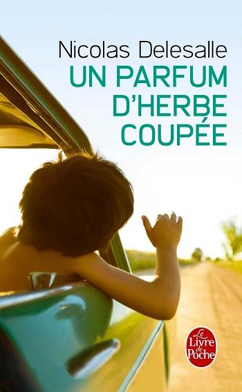 UN PARFUM D HERBE COUPEE CITATION D AGNES LEDIG | 9782253045458 | NICOLAS DELESALLE