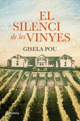 EL SILENCI DE LES VINYES | 9788497082310 | GISELA POU