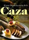 GRAN LIBRO DE LA COCINA DE LA CAZA, EL | 9788424123291 | GRAK KUJAWSKI, OLGIERD E.J.