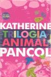 TRILOGÍA ANIMAL (PACK) | 9788499706108 | PANCOL, KATHERINE