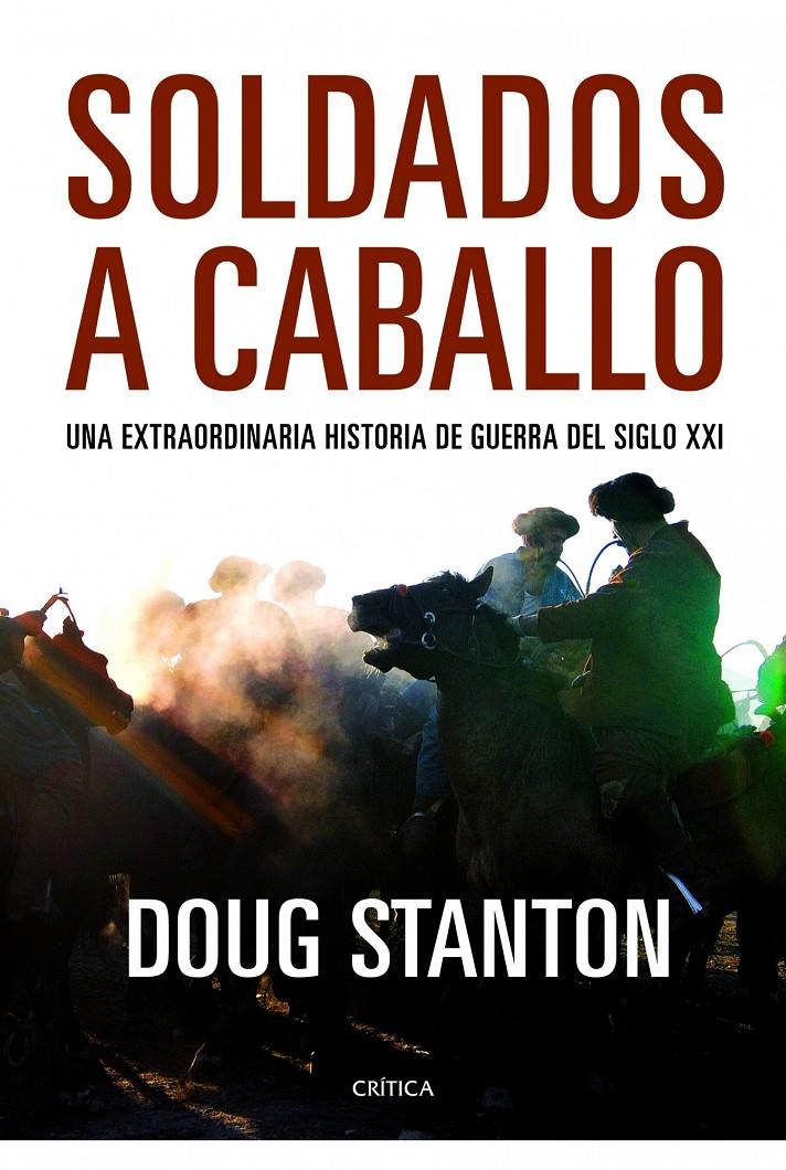 SOLDADOS A CABALLO | 9788498923322 | DOUG STANTON