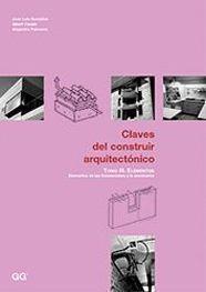 CLAVES DEL CONSTRUIR ARQUITECTONICO VOL.3 ELEMENTOS | 9788425218668 | GONZALEZ, JOSE LUIS