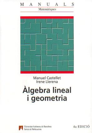 ALGEBRA LINEAL I GEOMETRIA | 9788474889437 | CASTELLET, MANUEL