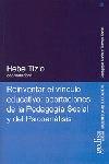 REINVENTAR EL VINCULO EDUCATIVO APORTACIONES DE LA PEDAGOGI | 9788474328769 | TIZIO, HEBE