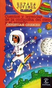 CUENTOS Y LEYENDAS DE LA CONQUISTA DEL CIELO (ESPASA JUVENIL | 9788423990238 | GRENIER, CHRISTIAN