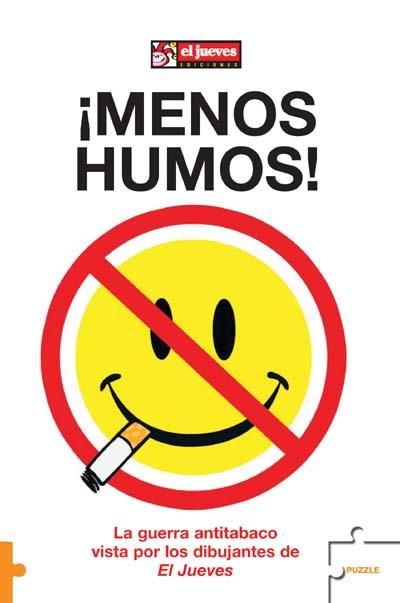 MENOS HUMOS ( GUERRA ANTITABACO VISTA POR EL JUEVES ) | 9788489746091 | VARIS