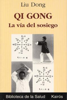 QI GONG LA VIA DEL SOSIEGO | 9788472454743 | DONG, LIU