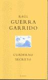 CUADERNO SECRETO | 9788476696224 | GUERRA GARRIDO, RAUL