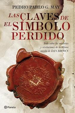 CLAVES DEL SIMBOLO PERDIDO LAS | 9788408090052 | MAY, PEDRO PABLO G.