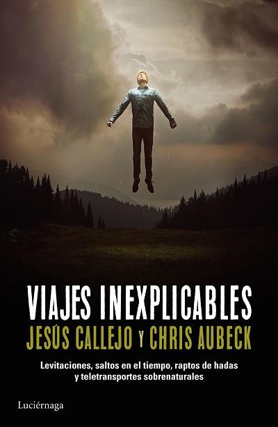 VIAJES INEXPLICABLES | 9788416694136 | AUBECK, CHRIS / CALLEJO, JESÚS