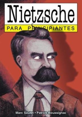 NIETZSCHE PARA PRINCIPIANTES | 9789879065334 | SAUTET, MARC / BOUSSIGNAC, PATRICK