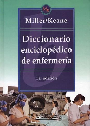 DICCIONARIO ENCICLOPEDICO DE ENFERMERIA | 9789500614832 | MILLER - KEANE