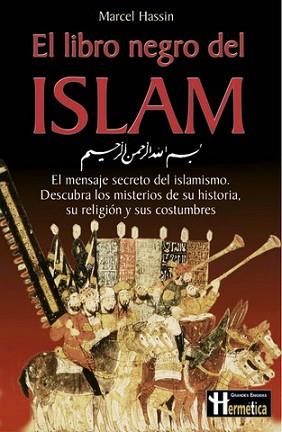 LIBRO NEGRO DEL ISLAM, EL | 9788479275815 | HASSIN, MARCEL