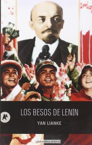 LOS BESOS DE LENIN | 9788415509301 | YAN, LIANKE