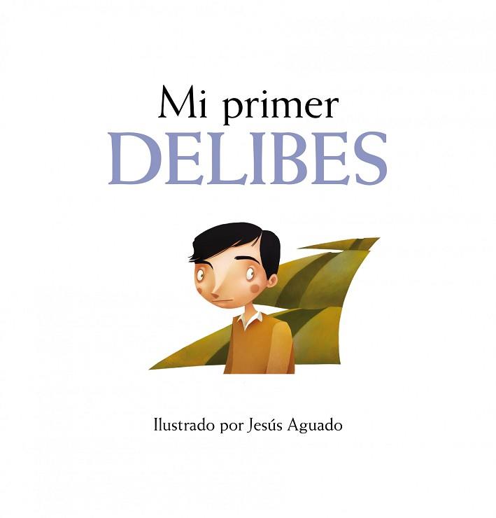 CAMINO. MI PRIMER DELIBES | 9788497857390 | AA . VV.