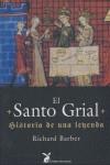 SANTO GRIAL HISTORIA DE UNA LEYENDA | 9788487403958 | BARBER, RICHARD