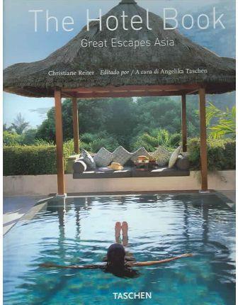 THE HOTEL BOOK GREAT ESCAPES ASIA | 9783822819142 | REITER, CHRISTIANE