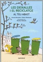 DEIXALLES I EL RECICLATGE AL TEU ABAST LES | 9788497873031 | BERTOLINI, GERARD / DELALANDE, CLAIRE