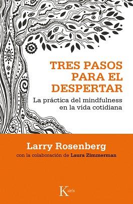 TRES PASOS PARA EL DESPERTAR | 9788499884417 | ROSENBERG, LARRY / ZIMMERMAN, LAURA