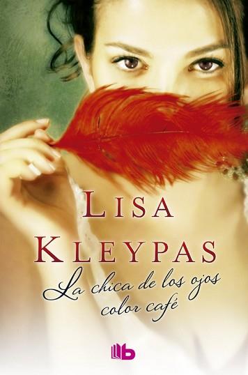 LA CHICA DE LOS OJOS COLOR CAFÉ | 9788490702512 | KLEYPAS, LISA