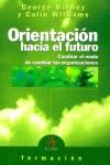 ORIENTACION HACIA EL FUTURO | 9788496107106 | BINNEY, GEORGE; WILLIAMS, COLIN