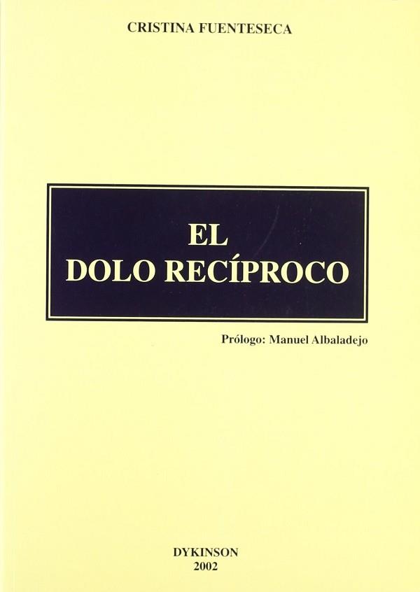 DOLO RECIPROCO, EL | 9788481558715 | FUENTESECA, CRISTINA