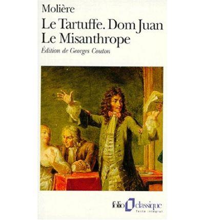 TARTUFFE ; DOM JUAN ; MISANTHROPE | 9782070363322 | MOLIERE