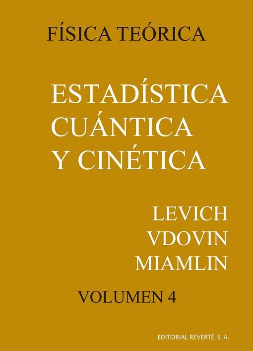 FISICA TEORICA VOL.4.ESTADISTICA CUANTICA Y CINETI | 9788429140644 | LEVICH, BENJAMIN G.