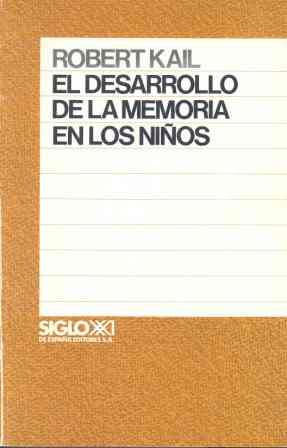 DESARROLLO DE LA MEMORIA EN LOS NIÑOS, EL | 9788432304866 | KAIL, ROBERT