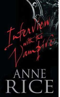 INTERVIEW WITH THE VAMPIRE | 9780708860731 | RICE, ANNE