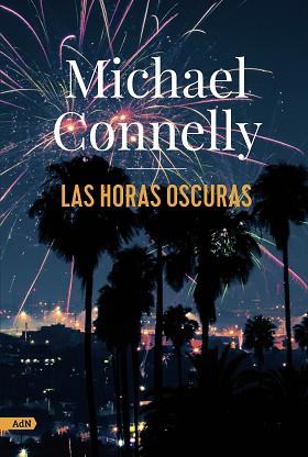 HORAS OSCURAS (ADN) | 9788413627274 | CONNELLY, MICHAEL