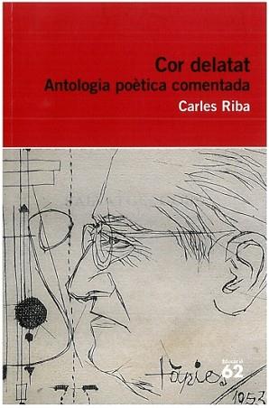 COR DELATAT ANTOLOGIA POETICA COMENTADA | 9788492672806 | RIBA, CARLES