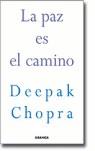 PAZ ES EL CAMINO LA | 9788475777337 | CHOPRA, DEEPAK