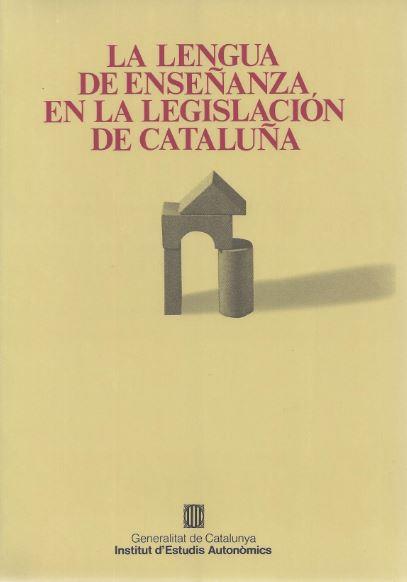 LENGUA DE ENSEÑANZA EN LA LEGISLACION DE CATALUÑA | 9788439333012 | INSTITUTO DE ESTUDIOS AUTONÓMI