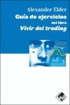 GUIA DE EJERCICIOS DEL LIBRO VIVIR DEL TRADING | 9789679670172 | ELDER, ALEXANDER