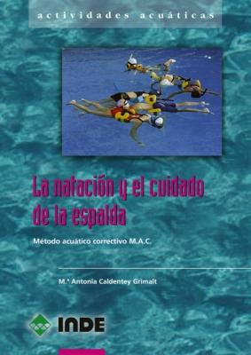 NATACION Y EL CUIDADO DE LA ESPALDA, LA | 9788495114785 | CALDENTEY GRIMALT, M. ANTONIA