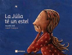 JULIA TE UN ESTEL LA | 9788424623340 | JOSE, EDUARD / GUBIANAS, VALENTI