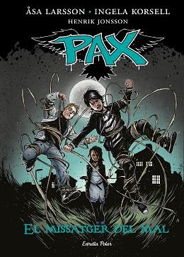 PAX. EL MISSATGER DEL MAL | 9788416520084 | LARSSON, ÅSA / KORSELL, INGELA / JONSSON, HENRIK